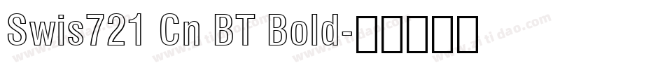 Swis721 Cn BT Bold字体转换